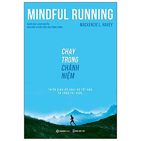 Download sách Mindful Running - Chạy Trong Chánh Niệm