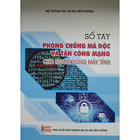 Hình ảnh Sổ Tay Phòng Chống Mã Độc Và Tấn Công Mạng Cho Người Dùng Máy Tính