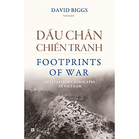 DẤU CHÂN CHIẾN TRANH - David Biggs – Việt Lê dịch – Phanbook – NXB Đà Nẵng