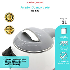 Mua Ấm đun siêu tốc cao cấp Thiên Quang 2 lớp dung tích 2L công suất cao 1500W TQ- K02