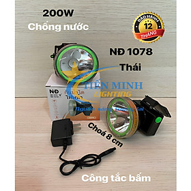 ĐÈN ĐỘI ĐẦU THÁI NĐ-1078 - CÔNG TẮC BẤM, CHÓA ĐÈN 8CM, CÔNG SUẤT 200W, SIÊU SÁNG, ÁNH SÁNG TRẮNG/VÀNG