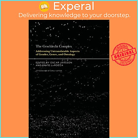 Sách - The Geschlecht Complex - ing Untranslatable Aspects of Gender by Dr. Oscar Jansson (UK edition, paperback)