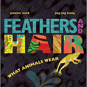 Download sách Feathers And Hair, What Animals Wear