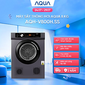 Máy sấy thông hơi Aqua 8KG AQH-V800H.SS - Bảo hành tận nhà - Freeship toàn quốc - Hàng chính hãng