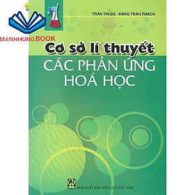 Hình ảnh Sách - Cơ Sở Lí Thuyết Các Phản Ứng Hóa Học