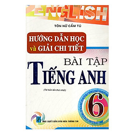 Hướng Dẫn Học Và Giải Chi Tiết Bài Tập Tiếng Anh 6