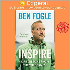 Sách - Inspire : Life Lessons from the Wilderness by Ben Fogle (UK edition, paperback)