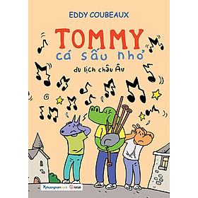 Sách Tommy Cá Sấu Nhỏ - Du Lịch Châu Âu - phương nam book