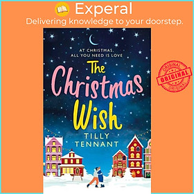 Sách - The Christmas Wish - A heartwarming Christmas romance by Tilly Tennant (UK edition, paperback)