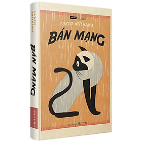 BÁN MẠNG - YUKIO MISHIMA