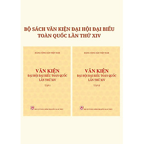 Trọn bộ Văn kiện Đại hội đại biểu toàn quốc lần thứ XIV (2 tập)