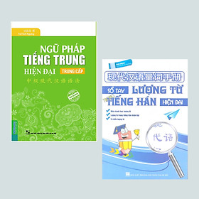 Combo (2 Cuốn) Sách Học Tiếng Trung Hiệu Quả: Ngữ Pháp Tiếng Trung Hiện Đại Trung Cấp + Sổ Tay Lượng Từ Tiếng Hán Hiện Đại