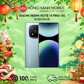 Điện Thoại Xiaomi Redmi Note 14 Pro+ 5G 8GB/256GB - Hàng Chính Hãng