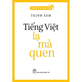 Sách Tiếng Việt Giàu Đẹp - Tiếng Việt - Lạ Mà Quen