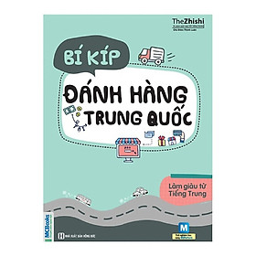 [Download Sách] Bí Kíp Đánh Hàng Tại Trung Quốc Phiên Bản 1 Màu (Tặng kèm bookmarks)