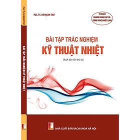 Nơi bán Bài tập trắc nghiệm kỹ thuật nhiệt - Giá Từ -1đ