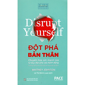 Hình ảnh Đột Phá Bản Thân (Disrupt Yourself) - PACE Books