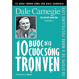 Sách 10 Bước Để Có Cuộc Sống Trọn Vẹn - 10 Steps To A More Fulfilling Life (Tbl2)