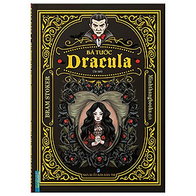 Bá Tước Dracula - Bìa Cứng (Tái Bản 2022)