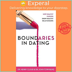 Sách - Boundaries in Dating : How Healthy Choices Grow Healthy Relationships by Henry Cloud (US edition, paperback)