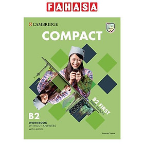Sách ngoại văn: Compact B2 First - Workbook With Answers Without Audio (3rd Edition) - Cambridge University Press