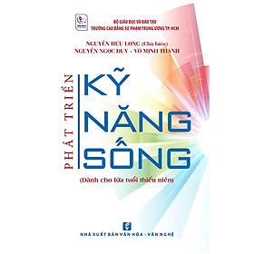 Phát Triển Kỹ Năng Sống (Dành Cho Lứa Tuổi Thiếu Niên)