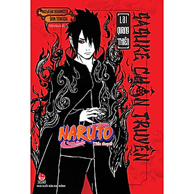 Tiểu Thuyết Naruto - Sasuke Chân Truyền - Lai Quang Thiên