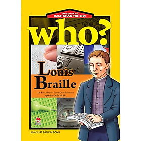 Hình ảnh Who? Chuyện Kể Về Danh Nhân Thế Giới: Louis Braille