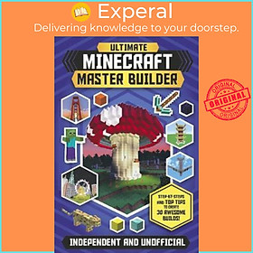 Sách - Ultimate Minecraft Master Builder by Juliet Stanley Jonathan Green (UK edition, paperback)