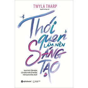 Thói quen làm nên sáng tạo