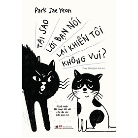  Tại sao lời bạn nói lại làm tôi không vui? (Park Jae Yeon) - Bản Quyền