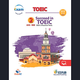Succeed in TOEIC 2 (650-900) with 5 Practice Tests - New Revised format 2018