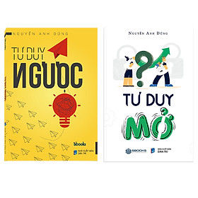 Combo Tư Duy Ngược + Tư Duy Mở (Nguyễn Anh Dũng) SBOOKS 