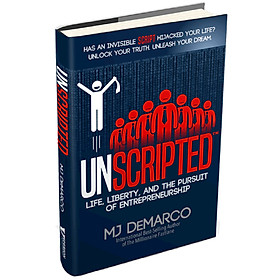 Unscripted: Life, Liberty, and the Pursuit of Entrepreneurship