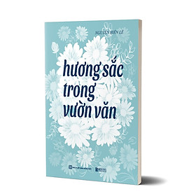 Sách – Hương Sắc Trong Vườn Văn – Dịch giả Nguyễn Hiến Lê