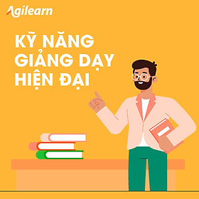 Khóa học Kỹ năng Giảng dạy hiện đại - Agilearn