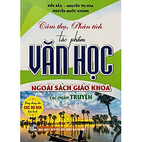 Cảm Thụ, Phân Tích Tác Phẩm Văn Học (SGK Hiện Hành)