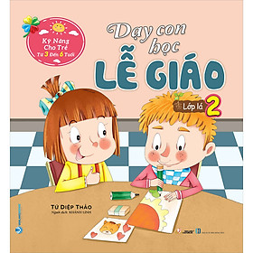 Sách Dạy Con Học Lễ Giáo - Lớp Lá 2 (Tái Bản)