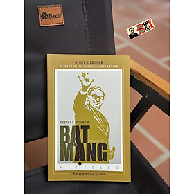 BẠT MẠNG (Reckless) - Robert K. Brigham – Phương Nam Books