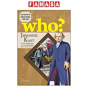 Who? Chuyện Kể Về Danh Nhân Thế Giới - Immanuel Kant