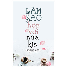 Làm sao hợp với nửa kia