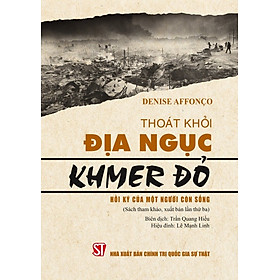 Thoát khỏi địa ngục KHMER Đỏ (xuất bản lần thứ ba) bản in 2024