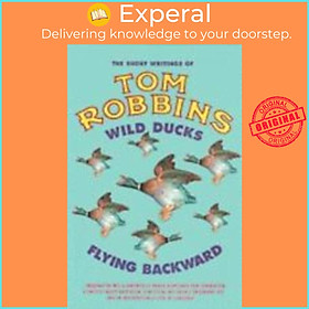 Hình ảnh Sách - Wild Ducks Flying Backward by Tom Robbins (UK edition, paperback)
