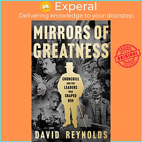 Sách - Mirrors of Greatness by David Reynolds (UK edition, paperback)