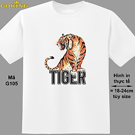 TIGER, mã G105. Áo thun hàng hiệu Goking cho nam nữ, cặp đôi, gia đình, lớp nhóm, đồng phục công ty. Áo phông unisex in hình hổ đẹp