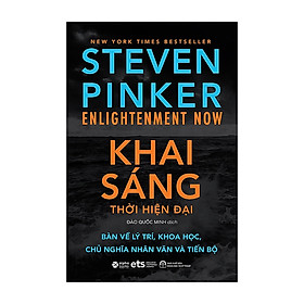 Trạm Đọc | Khai Sáng Thời Hiện Đại - Bàn Về Lý Trí, Khoa Học, Chủ Nghĩa Nhân Văn Tiến Bộ
