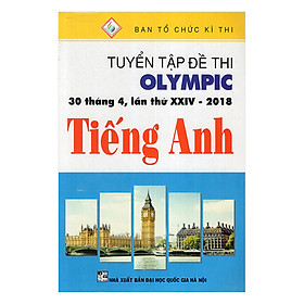 Tuyển Tập Đề Thi Olympic 30 Tháng 4 Lần Thứ XXIV-2018 - Tiếng Anh