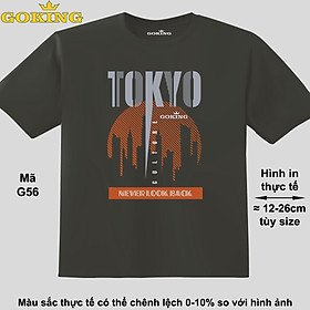 TOKYO, mã G56. Áo thun đẹp cho cả gia đình. Áo phông hàng hiệu Goking, công nghệ in Nhật Bản siêu nét. Form unisex cho nam nữ, trẻ em, bé trai gái. Quà tặng ý nghĩa