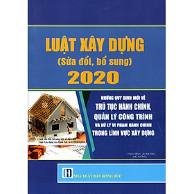 Download sách LUẬT XÂY DỰNG (Đã được sửa đổi, bổ sung) HƯỚNG DẪN NGHIỆP VỤ QUẢN LÝ DỰ ÁN, NGHIỆM THU CÔNG TRÌNH XÂY DỰNG VÀ TƯ VẤN GIÁM SÁT THI CÔNG