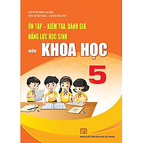 Sách - Ôn tập kiểm tra đánh giá năng lực học sinh môn Khoa học lớp 5